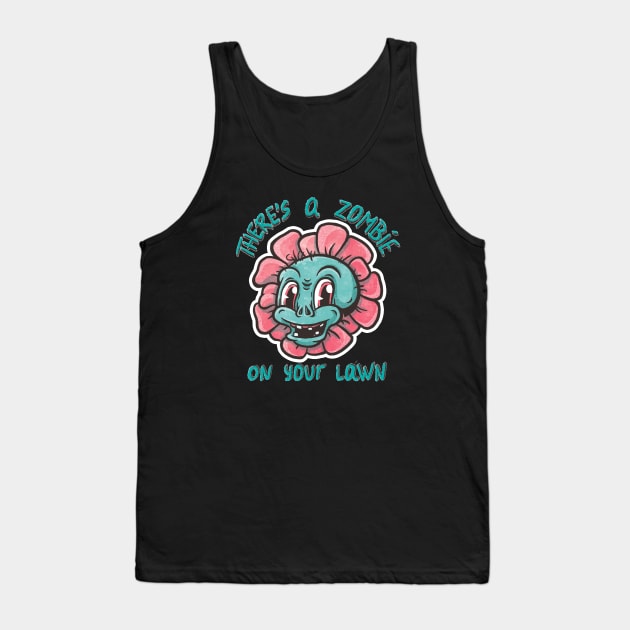 Zombie on your lawn Tank Top by BeataObscura